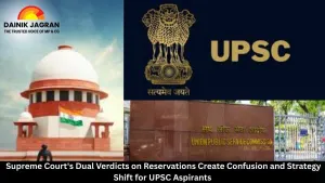 Supreme Court's Dual Verdicts on Reservations Create Confusion and Strategy Shift for UPSC Aspirants