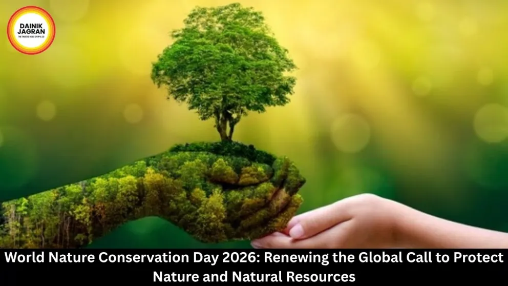 World Nature Conservation Day 2026 Significance Importance And Why World Nature Conservation Day 2026 Significance Importance And Why