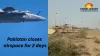 Pakistan closes airspace for 2 days