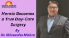 Hernia Becomes a True Day-Care Surgery: A View by Dr. Shivanshu Mishra