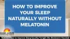  Natural Ways to Improve Sleep Quality Tonight (No Melatonin Needed) 