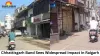 Chhattisgarh Band Sees Widespread Impact in Raigarh; Shops Remain Shut with Traders’ Body Support