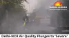 Delhi-NCR Air Quality Plunges to ‘Severe’, Flights Disrupted as Supreme Court Steps In