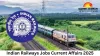 Indian Railways Jobs Current Affairs 2025: Massive Recruitment, Reforms, and Technology Drive Employment Push