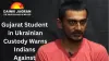 Gujarat Student in Ukrainian Custody Warns Indians Against Joining Russian Army