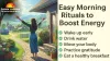 Natural Health Hacks: 5 Morning Rituals to Boost Energy Naturally