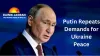 Putin Repeats Demands for Ukraine Peace, Accuses EU of 'Robbery' Over Assets