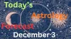 Today's Horoscope ....03 December