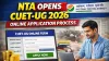 NTA Opens CUET-UG 2026 Online Application Process