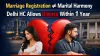 Marriage Registration Not Proof of Marital Harmony: Delhi High Court Allows Joint Divorce Petition Within One Year