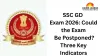 SSC GD Exam 2026: Could the Exam Be Postponed? Three Key Indicators