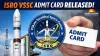 ISRO VSSC Releases Admit Cards for Various Posts; Exam Scheduled Soon