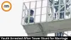 Youth Arrested After Tower Stunt for Marriage 