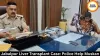Jabalpur Liver Transplant Case: Police Help Muskan