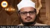 Raipur City Qazi Arif Ali Farooqui Sacked by Waqf Board