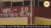 Raipur Land File Missing: 100-Acre Records Vanish  