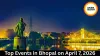 Top Events in Bhopal on April 7, 2026