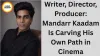 Writer, Director, Producer: Mandarr Kaadam Is Carving His Own Path in Cinema