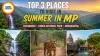 Top 3 Best Places to Visit in Summer in Madhya Pradesh
