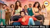  Hai Jawani Ishq Varun Dhawan May 22