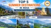 Top 5 Summer Travel Destinations in India for a Cool and Refreshing Holiday