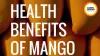  Mango Ginger Benefits: Summer Root for Immunity News