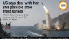 US Says Iran Deal Still Possible After Bandar Abbas Strikes