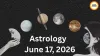 Astrology Today, June 17, 2026: What the Stars Indicate for All Zodiac Signs This Wednesday