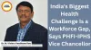 India's Biggest Health Challenge Is a Workforce Gap, Says PHFI-IPHS Vice Chancellor