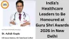 India’s Healthcare Leaders to Be Honoured at Guru Shri Awards 2026 in New Delhi
