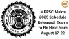 MPPSC Mains 2025 Schedule Released; Exams to Be Held from August 17–22