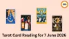 Tarot Card Reading for 7 June 2026: Guidance, Growth and New Possibilities Ahead