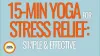 Yoga for Stress Relief: 30 Minutes a Day for Better Mental Health