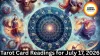 Tarot Card Reading July 17 2026: Daily Predictions for Every Zodiac Sign