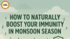 Monsoon Immunity Booster: 5 Natural Health Hacks for Rainy Season