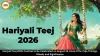 Hariyali Teej 2026: Date, Tithi, Puja Timings, Vrat and Significance