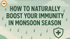 Monsoon Immunity Booster: 5 Natural Health Hacks for Rainy Season 2026