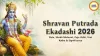 Shravan Putrada Ekadashi 2026: Date, Timings, Vrat Katha and Puja Vidhi