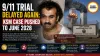 9/11 Trial Delayed Again: KSM Case Pushed to June 2028