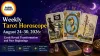 Weekly Tarot Horoscope August 24-30, 2026: Cards Reveal Transformation and New Beginnings