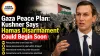 Gaza Peace Plan: Kushner Says Hamas Disarmament Could Begin Soon