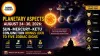 Planetary Aspects August 24-30, 2026: Sun-Mercury-Ketu Conjunction Brings Luck to Five Zodiac Signs
