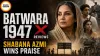 Batwara 1947 X Reviews: Shabana Azmi Wins Praise