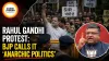 Rahul Gandhi Protest: BJP Calls It ‘Anarchic Politics’