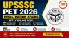 UPSSSC PET 2026 Registration Begins