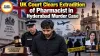 UK Court Clears Extradition of Pharmacist in Hyderabad Murder Case