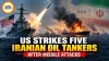 US Strikes Five Iranian Oil Tankers After Missile Attacks