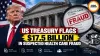 US Treasury Flags $17.5 Billion in Suspected Health Care Fraud