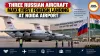 Three Russian Aircraft Make First Foreign Landing at Noida Airport