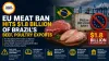 EU Meat Ban Hits $1.8 Billion of Brazil’s Beef, Poultry Exports